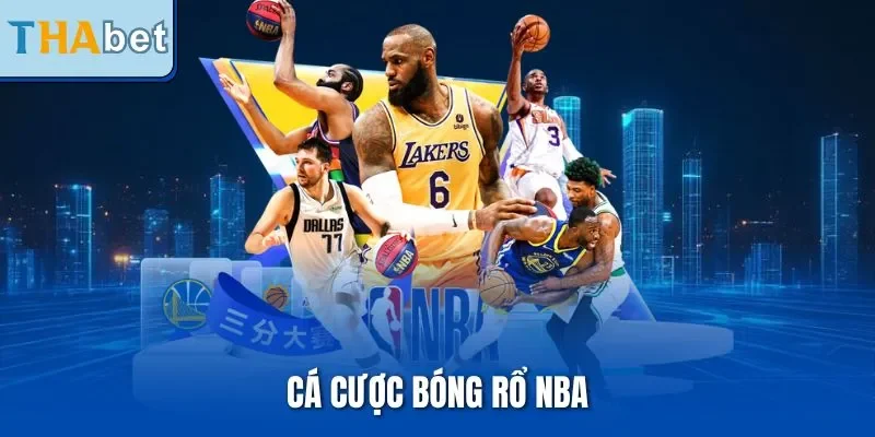 Cá Cược Bóng Rổ NBA – Trải Nghiệm Hấp Dẫn Tại THABET 2025