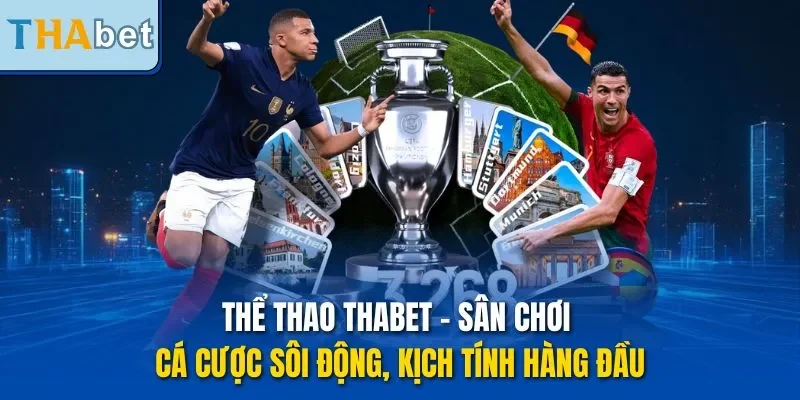 Thể thao THABET – Sân chơi cá cược sôi động, kịch tính hàng đầu