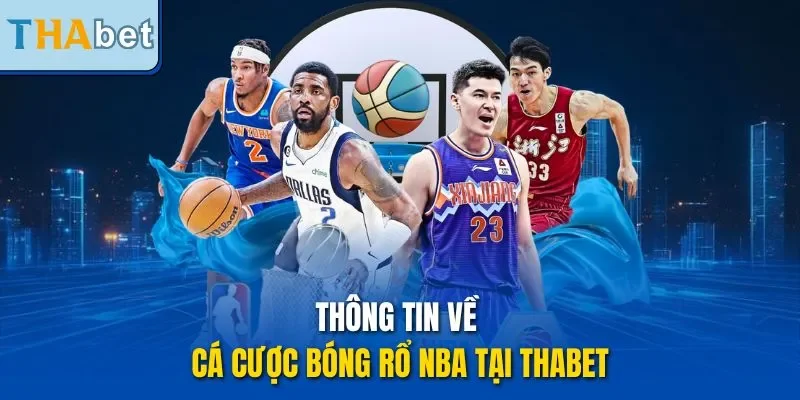 Thông tin về cá cược bóng rổ NBA tại THABET